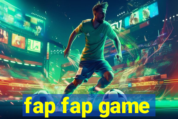 fap fap game